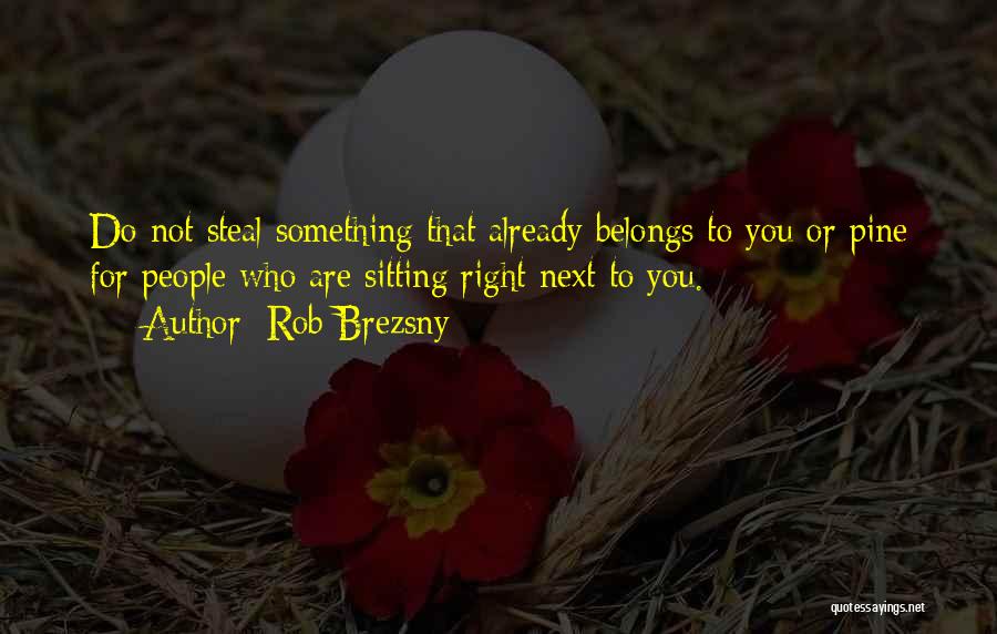 Rob Brezsny Quotes 557922