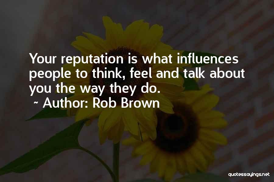 Rob Brown Quotes 934589