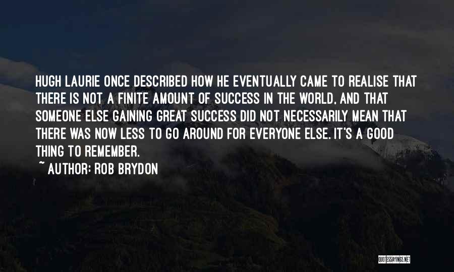 Rob Brydon Quotes 2196574