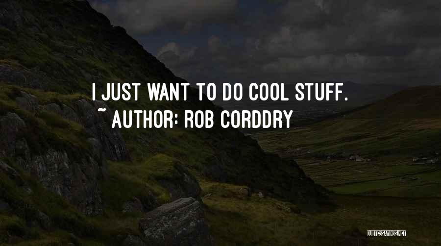 Rob Corddry Quotes 691580