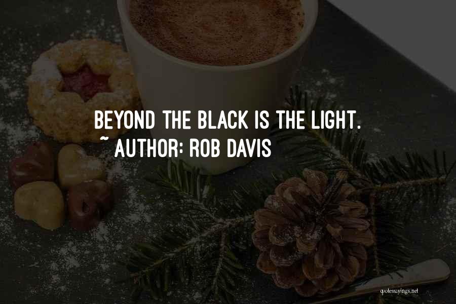 Rob Davis Quotes 653801