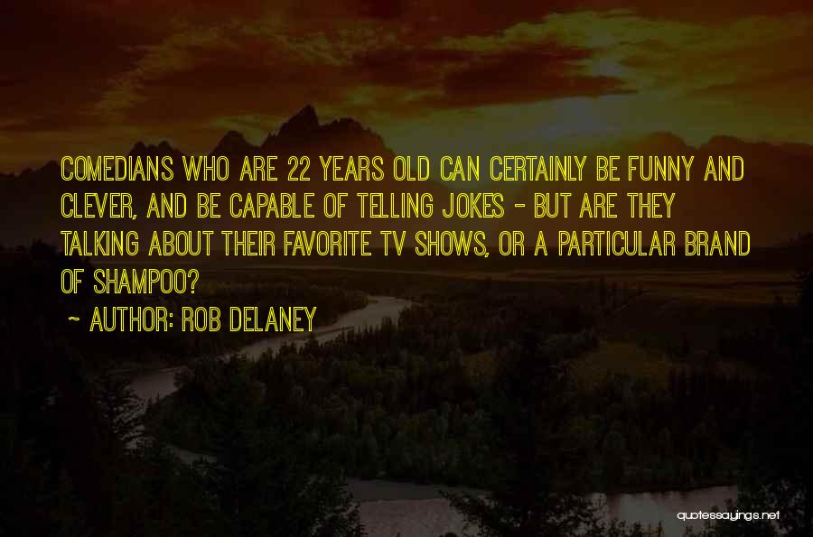 Rob Delaney Quotes 1267167