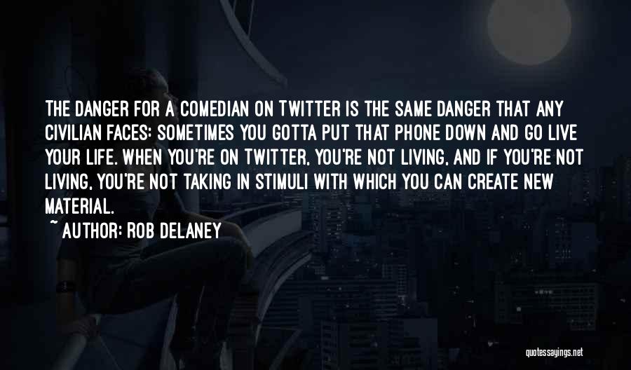 Rob Delaney Quotes 2129878