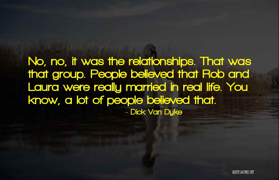 Rob Dyke Quotes By Dick Van Dyke