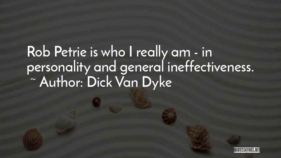 Rob Dyke Quotes By Dick Van Dyke