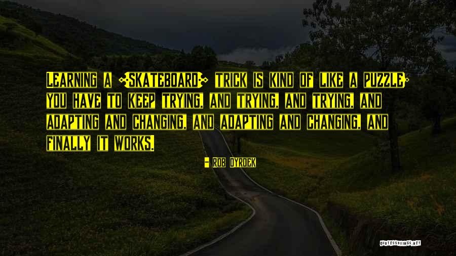Rob Dyrdek Quotes 1162027 Rob Dyrdek Quotes 1162027