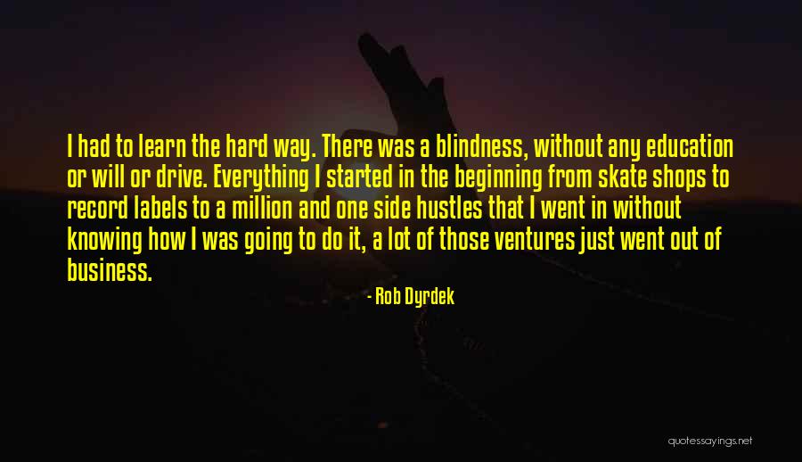 Rob Dyrdek Quotes 149285