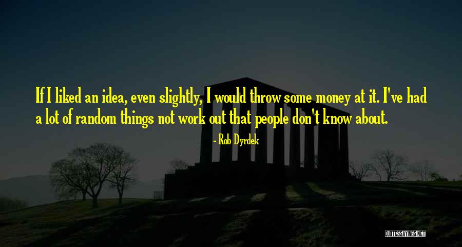 Rob Dyrdek Quotes 866329 Rob Dyrdek Quotes 866329