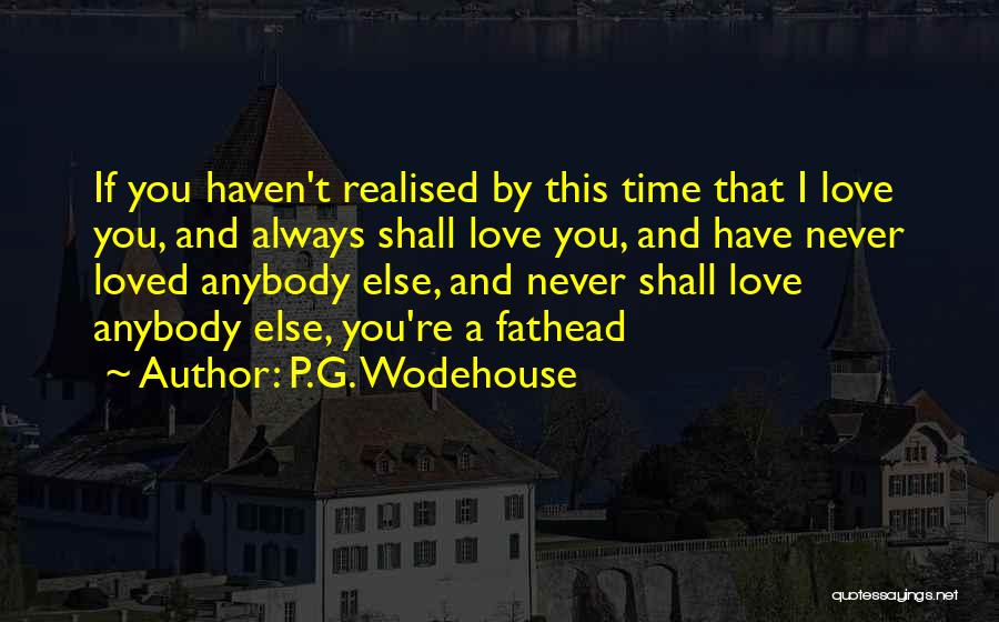 Rob Dyrdek Ridiculousness Quotes By P.G. Wodehouse