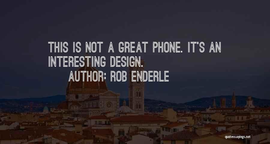 Rob Enderle Quotes 662949