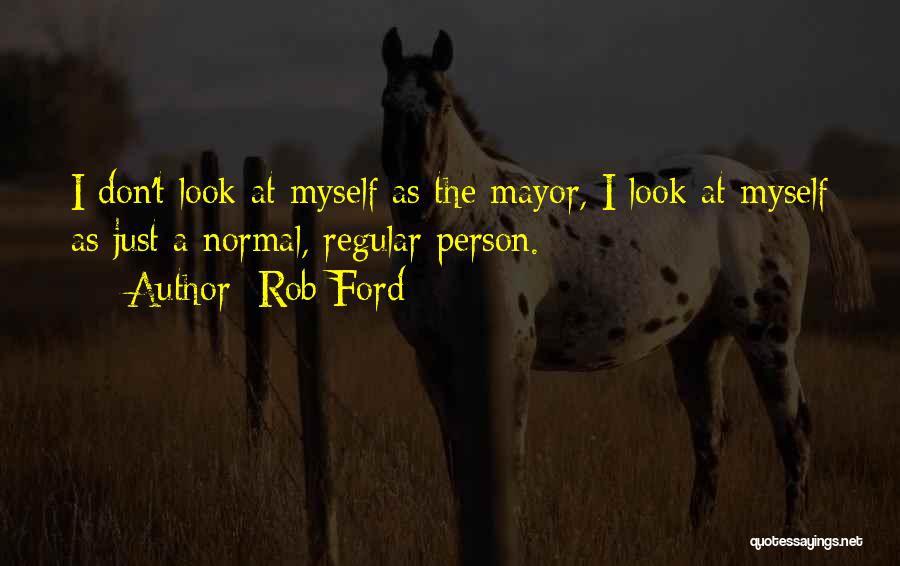 Rob Ford Quotes 379518