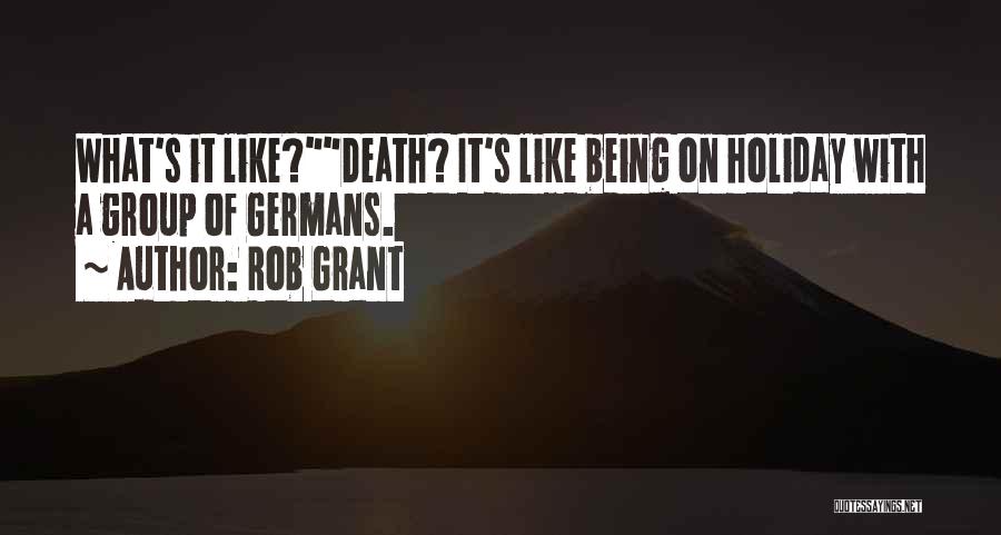 Rob Grant Quotes 1372944