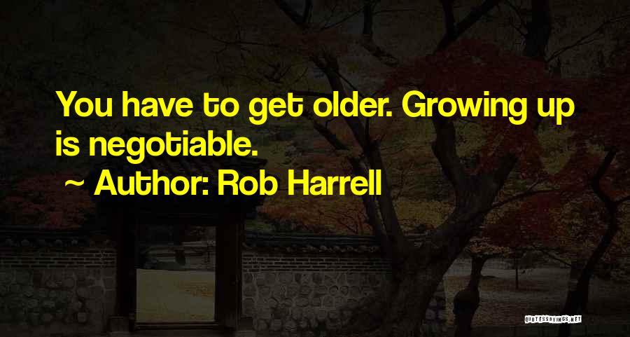 Rob Harrell Quotes 1215581
