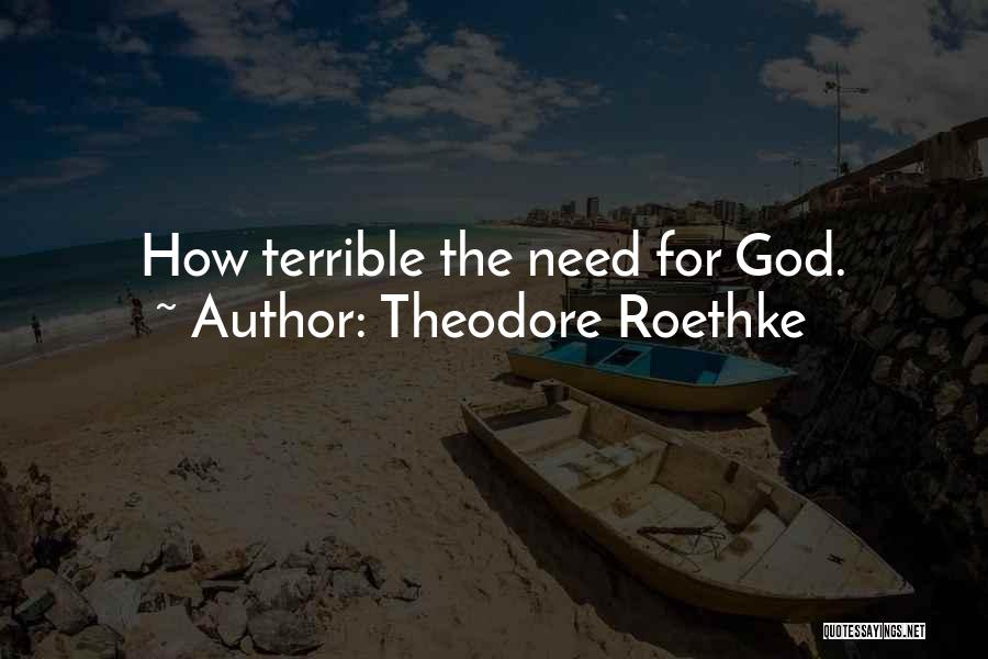 Rob Hill Sr Birthday Quotes By Theodore Roethke