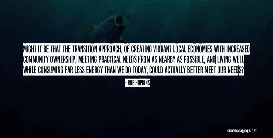 Rob Hopkins Quotes 320988 Rob Hopkins Quotes 320988