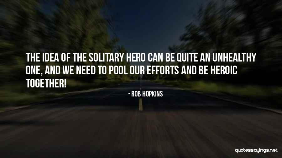 Rob Hopkins Quotes 350522 Rob Hopkins Quotes 350522