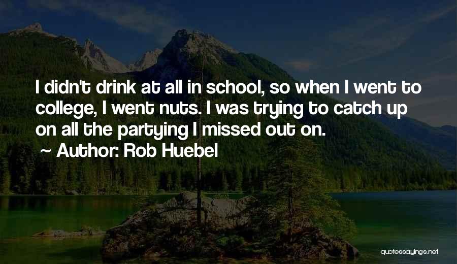 Rob Huebel Quotes 1274487