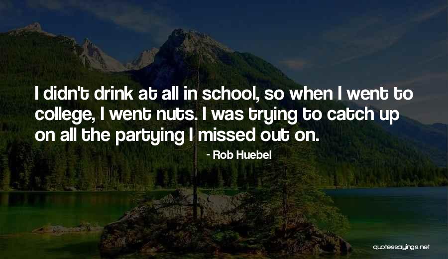 Rob Huebel Quotes 1274487