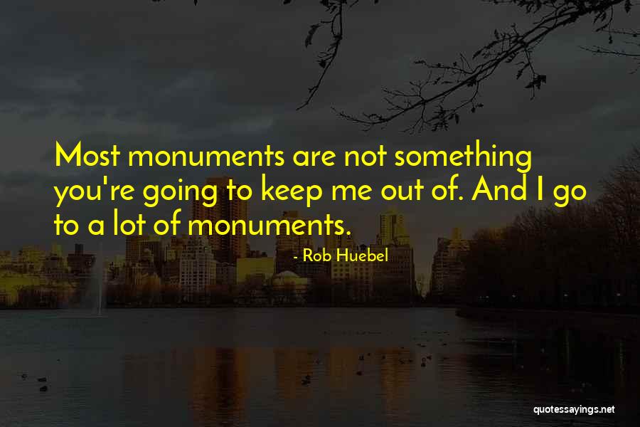 Rob Huebel Quotes 1910028