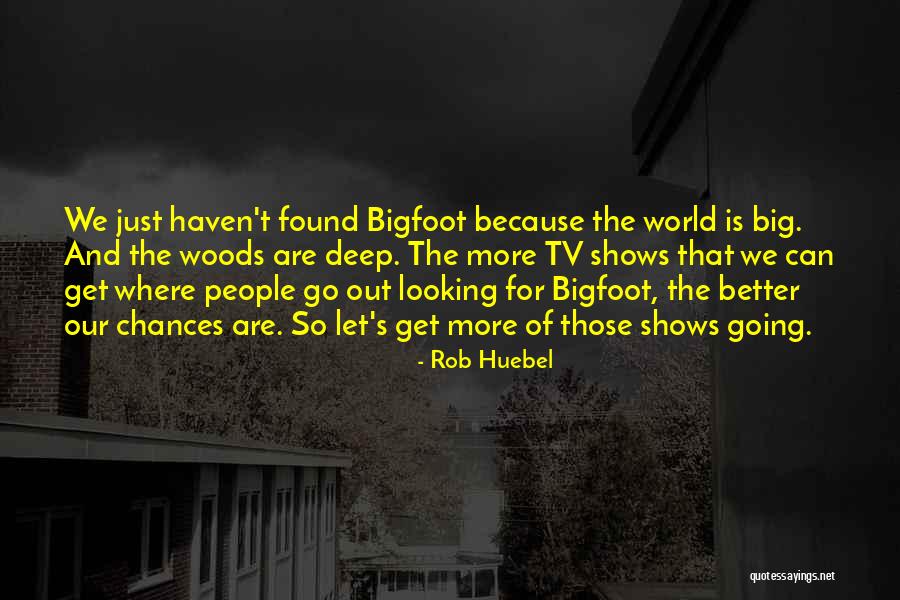 Rob Huebel Quotes 402296