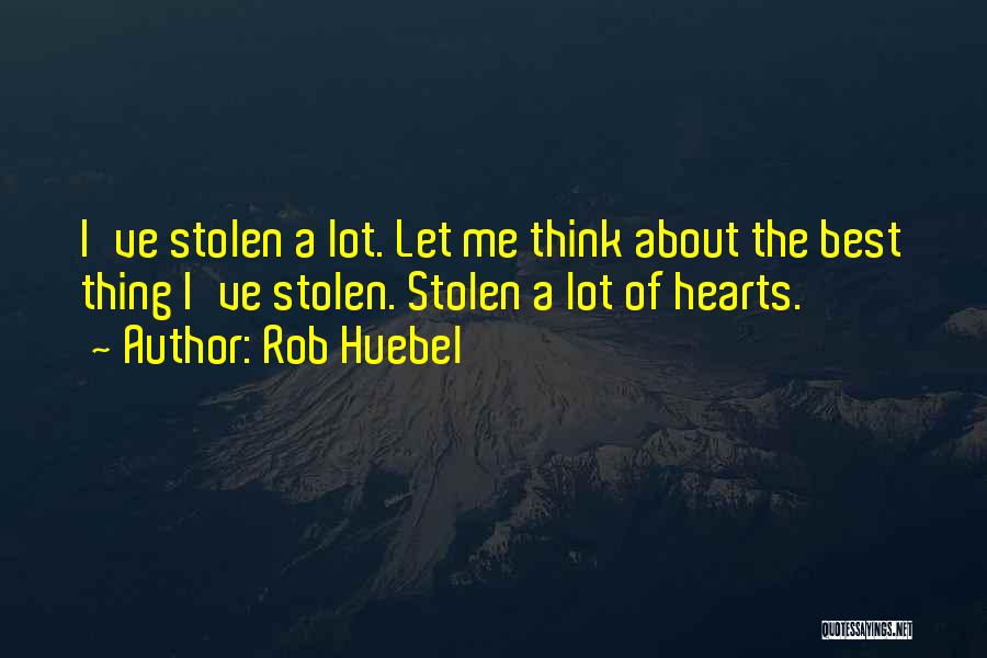 Rob Huebel Quotes 532252