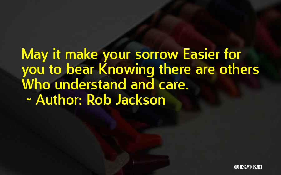 Rob Jackson Quotes 2166057