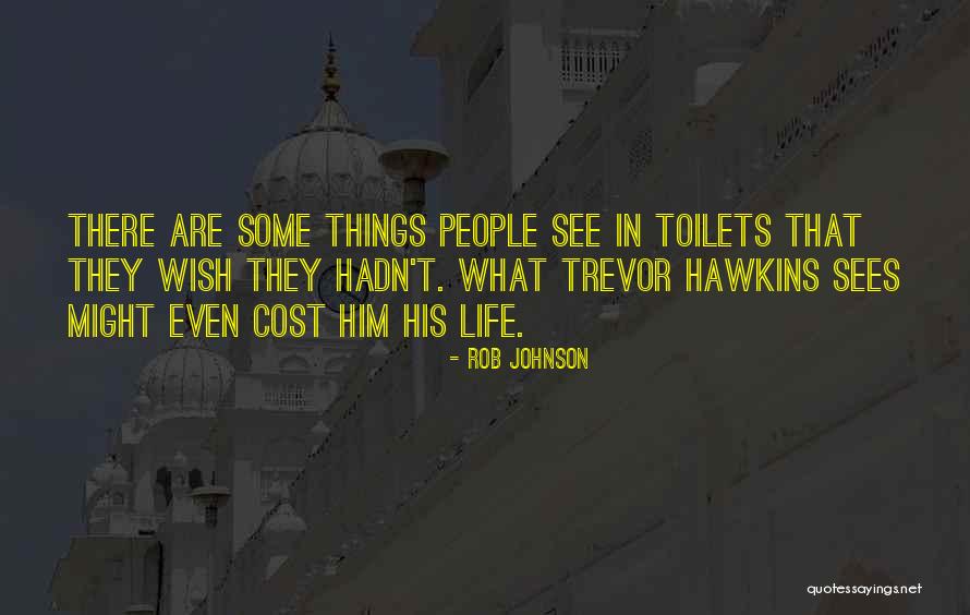 Rob Johnson Quotes 271523 Rob Johnson Quotes 271523
