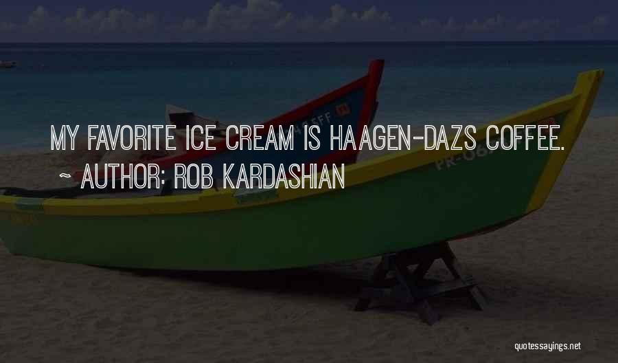 Rob Kardashian Quotes 2076775