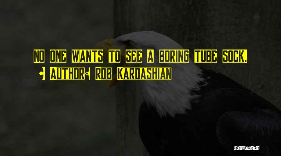 Rob Kardashian Quotes 210840