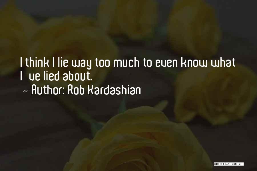 Rob Kardashian Quotes 403477