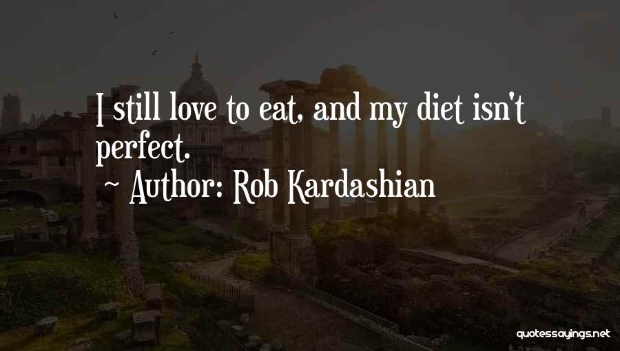 Rob Kardashian Quotes 613339