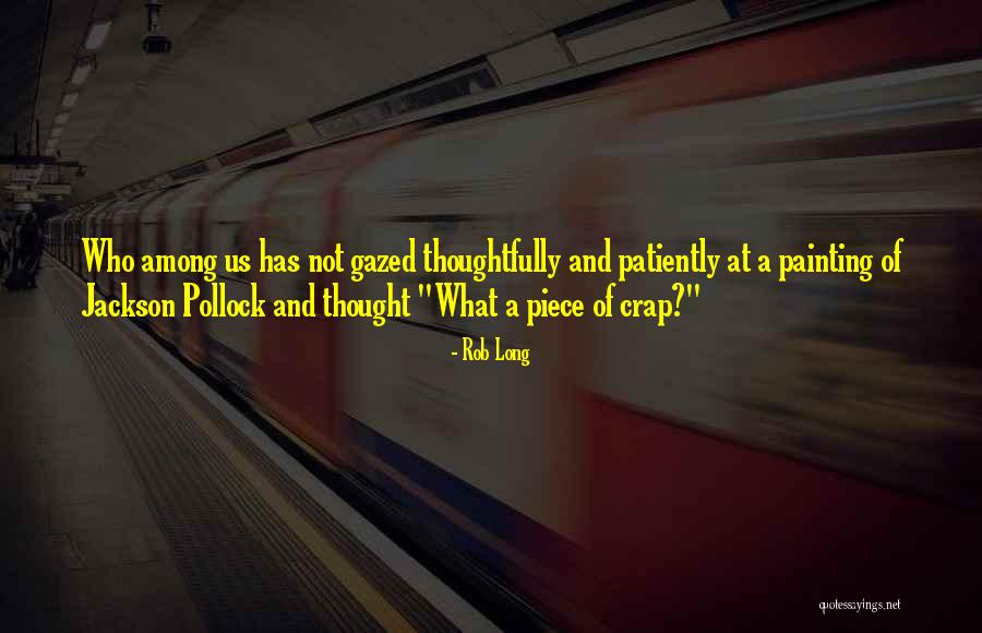 Rob Long Quotes 672767 Rob Long Quotes 672767