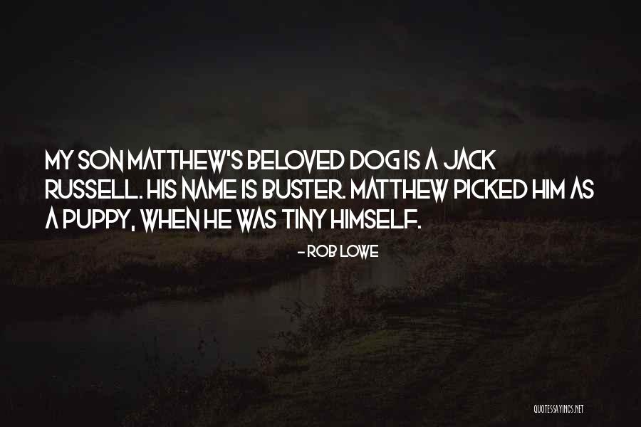 Rob Lowe Quotes 1348608 Rob Lowe Quotes 1348608
