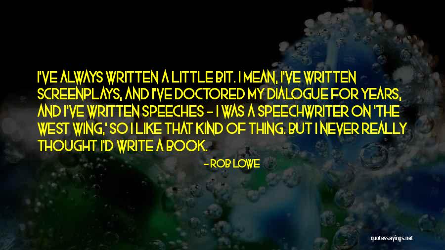 Rob Lowe Quotes 153049 Rob Lowe Quotes 153049