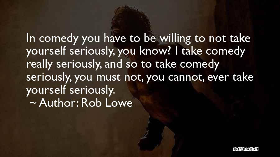 Rob Lowe Quotes 1650214