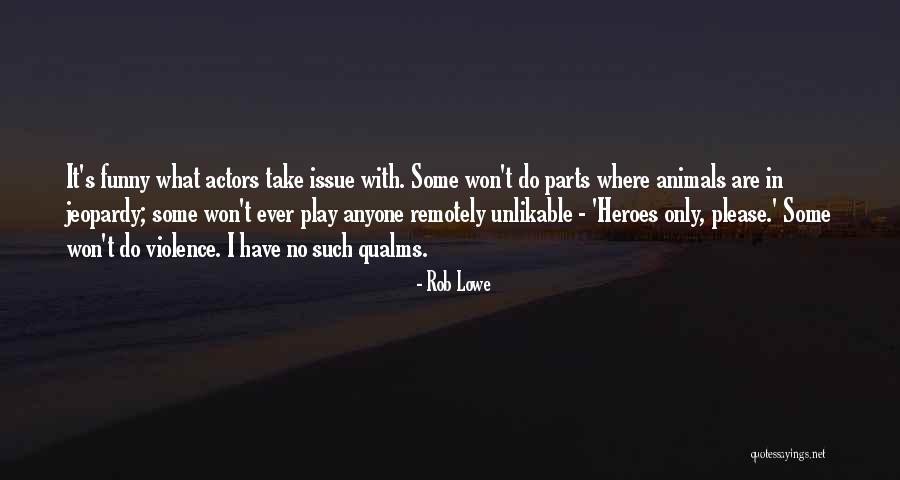 Rob Lowe Quotes 1704818 Rob Lowe Quotes 1704818