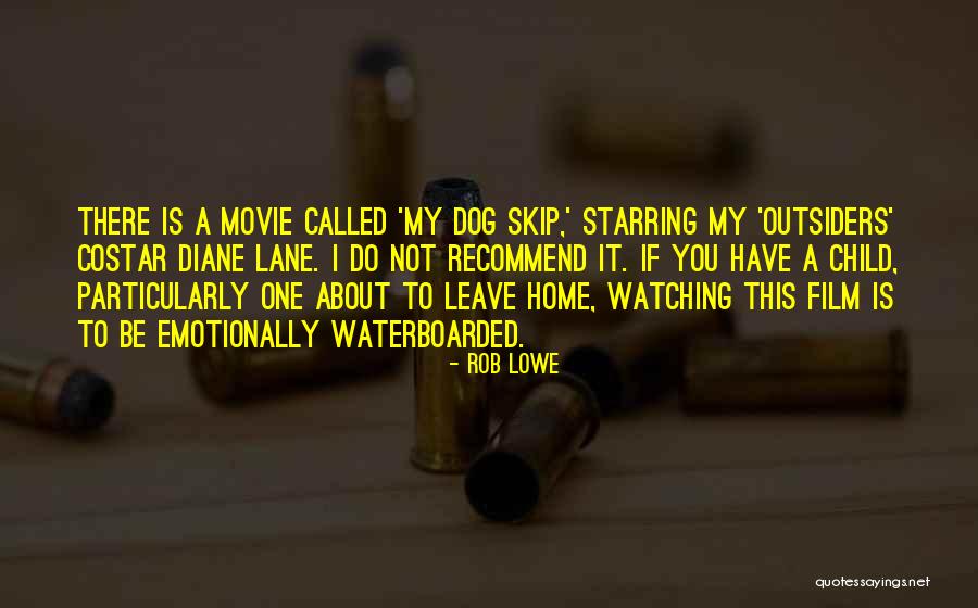 Rob Lowe Quotes 2071289 Rob Lowe Quotes 2071289