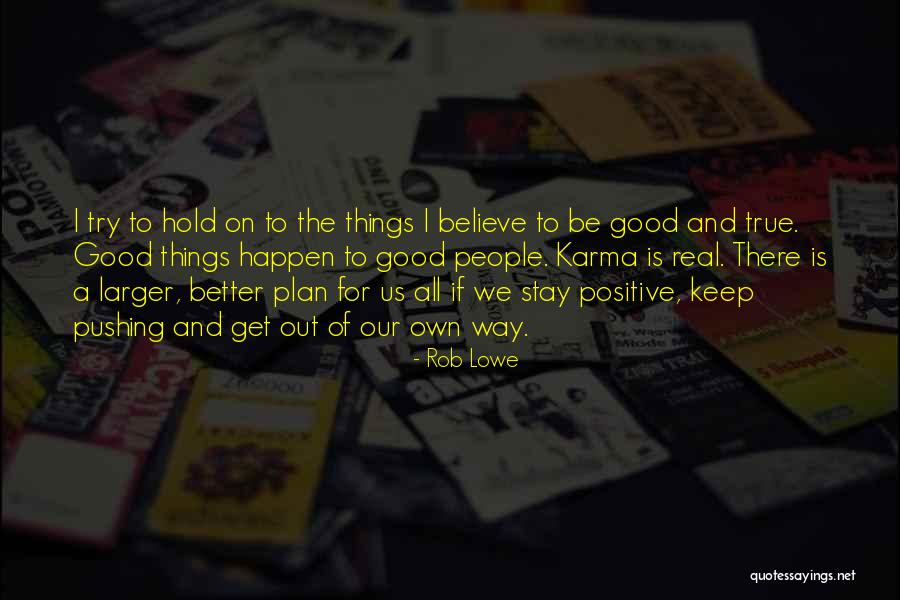 Rob Lowe Quotes 2082007 Rob Lowe Quotes 2082007