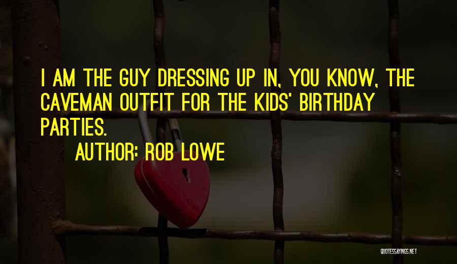 Rob Lowe Quotes 267371