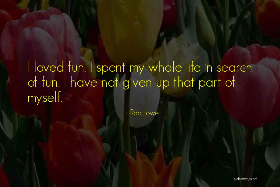 Rob Lowe Quotes 777517 Rob Lowe Quotes 777517