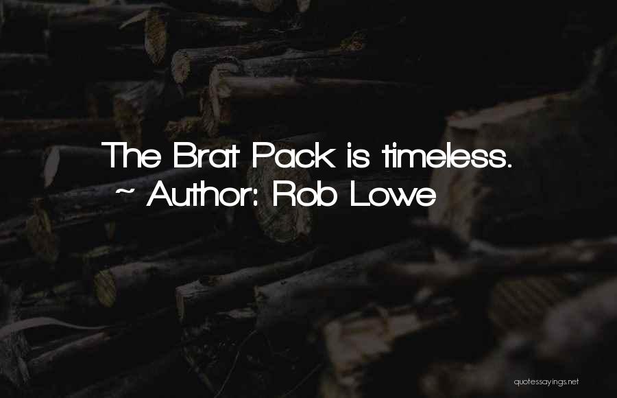 Rob Lowe Quotes 820126