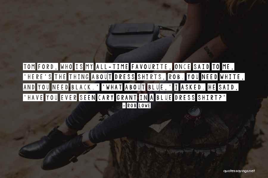 Rob Lowe Quotes 824772 Rob Lowe Quotes 824772