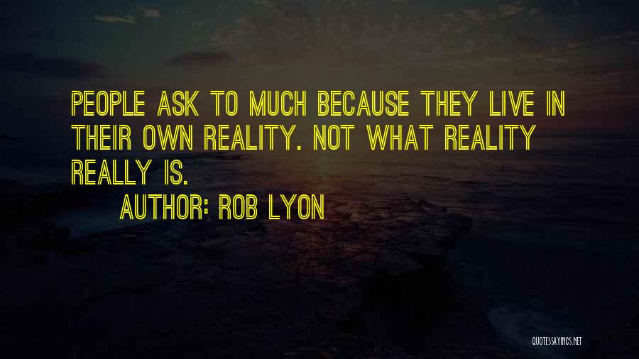 Rob Lyon Quotes 349950
