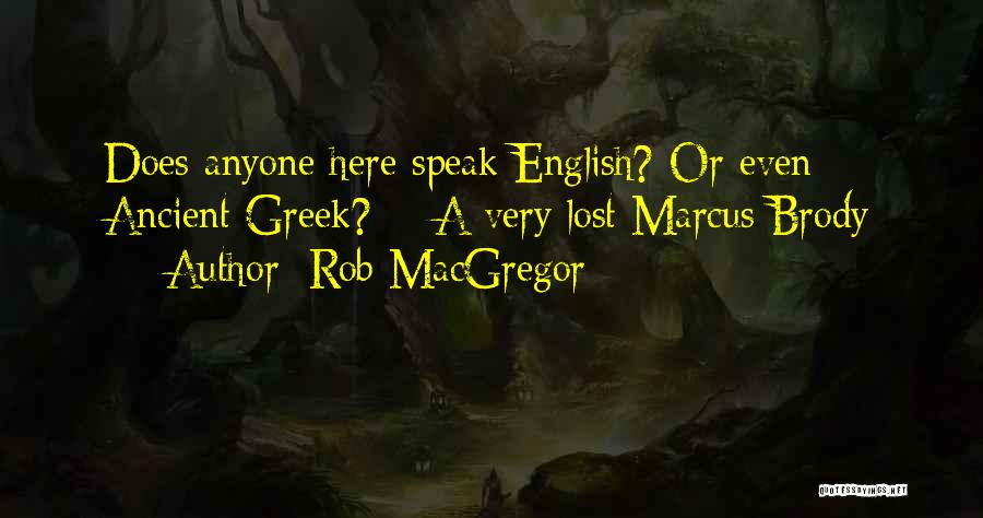 Rob MacGregor Quotes 1045407