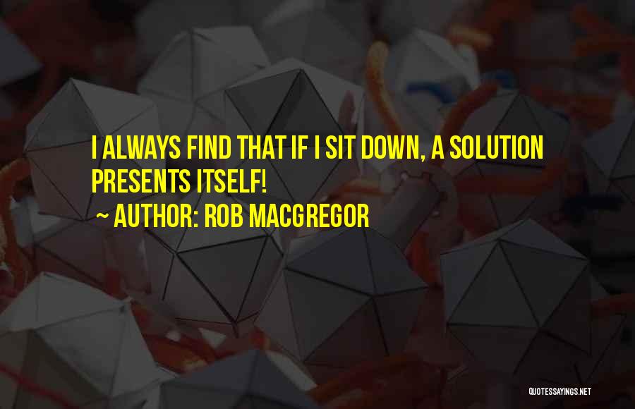 Rob MacGregor Quotes 590461