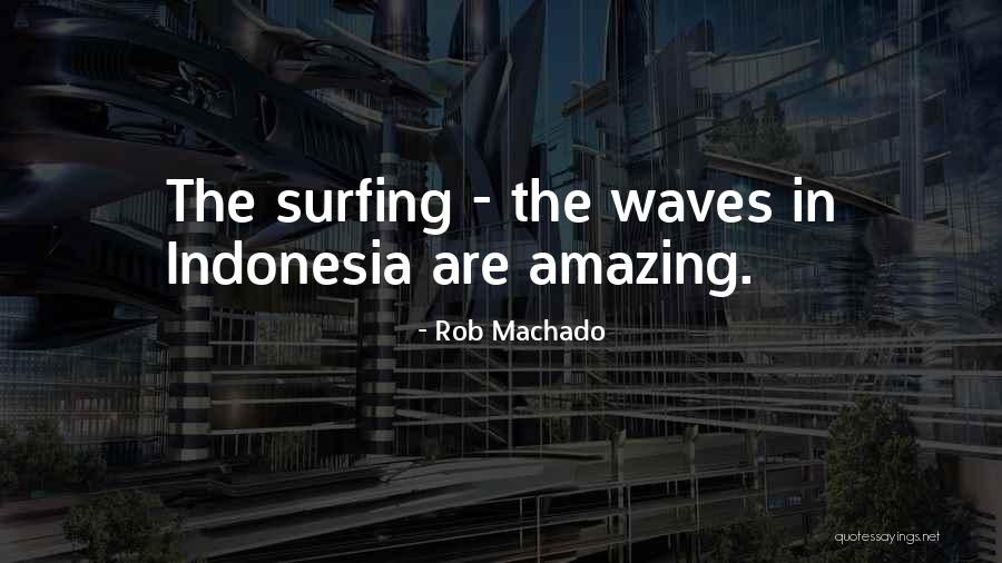 Rob Machado Quotes 1478211