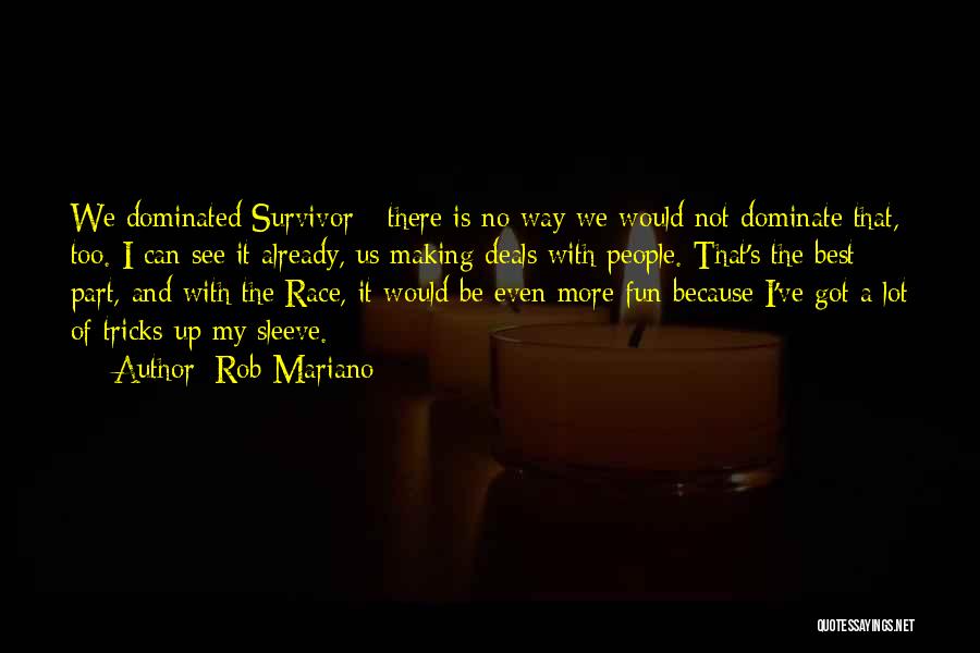 Rob Mariano Quotes 685694 Rob Mariano Quotes 685694