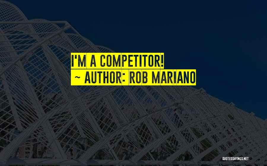 Rob Mariano Quotes 804728 Rob Mariano Quotes 804728