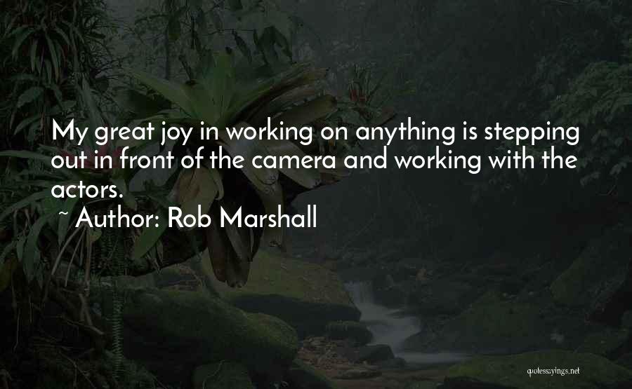 Rob Marshall Quotes 1400370