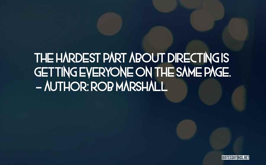 Rob Marshall Quotes 1569482